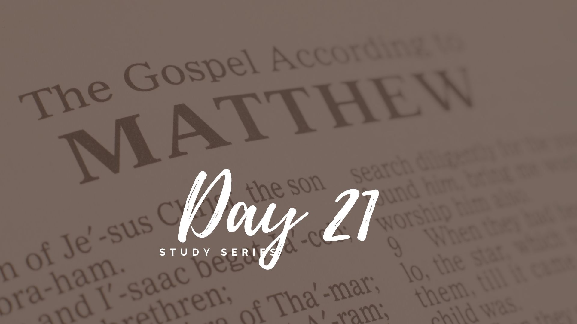 Matthew Bible Study Series Day 21