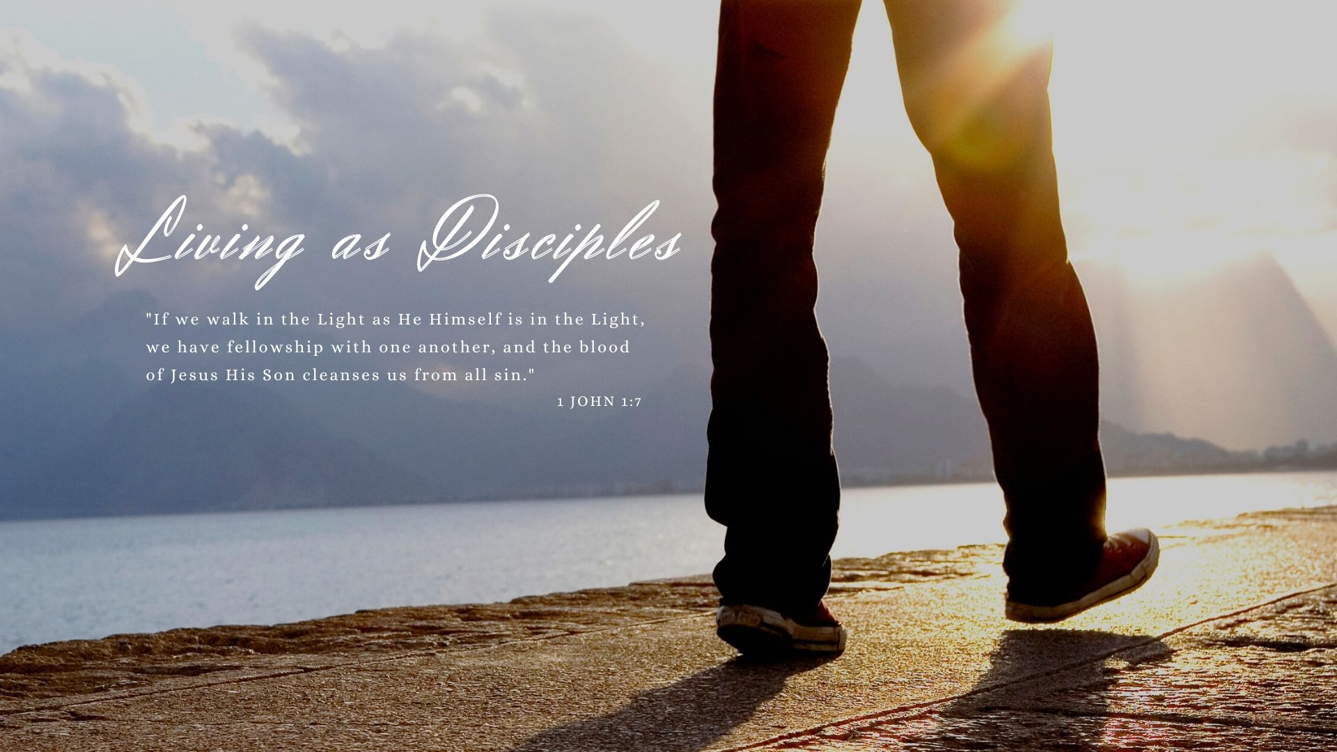 Living as Disciples: Walk in the Light