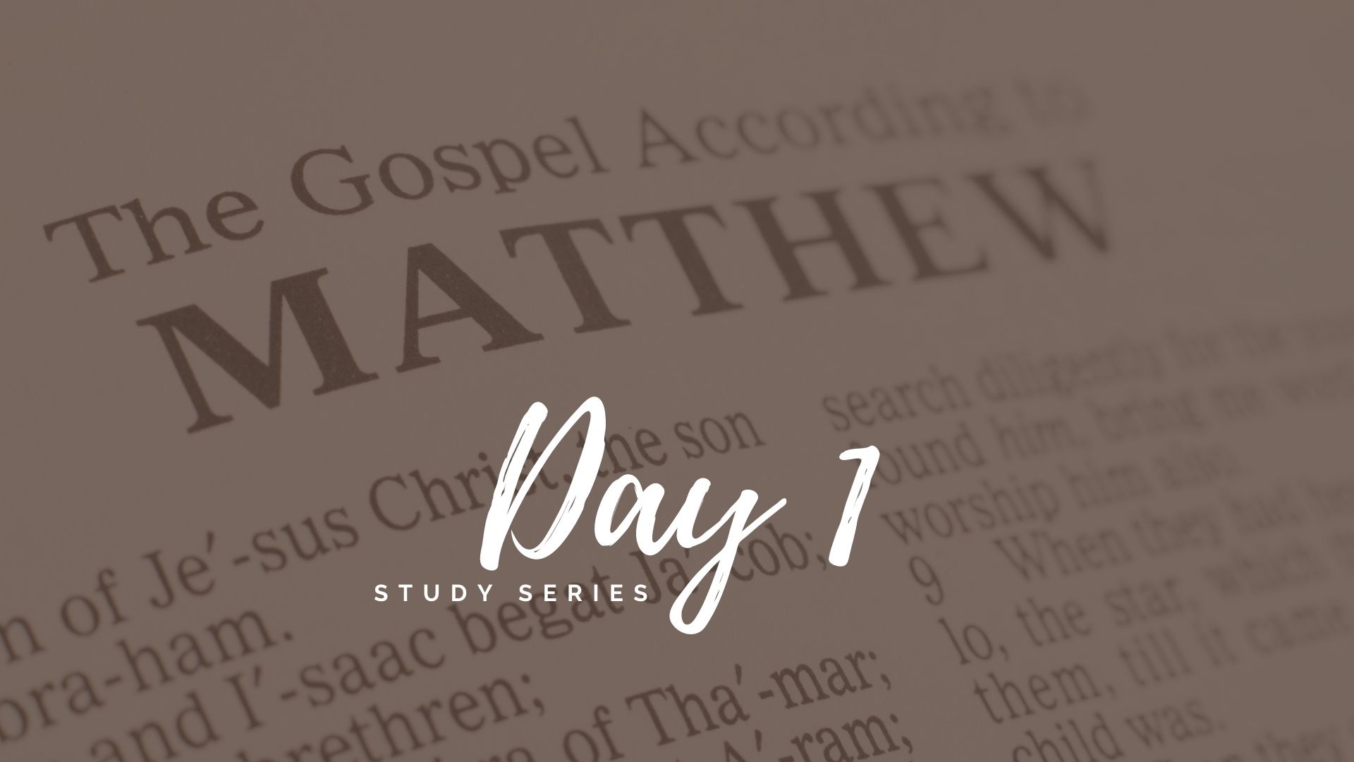 The Gospel of Matthew Day 1