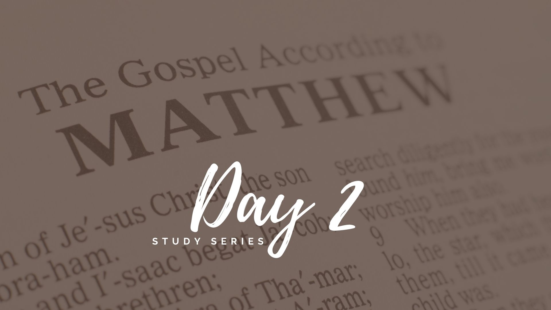 The Gospel of Matthew Day 2