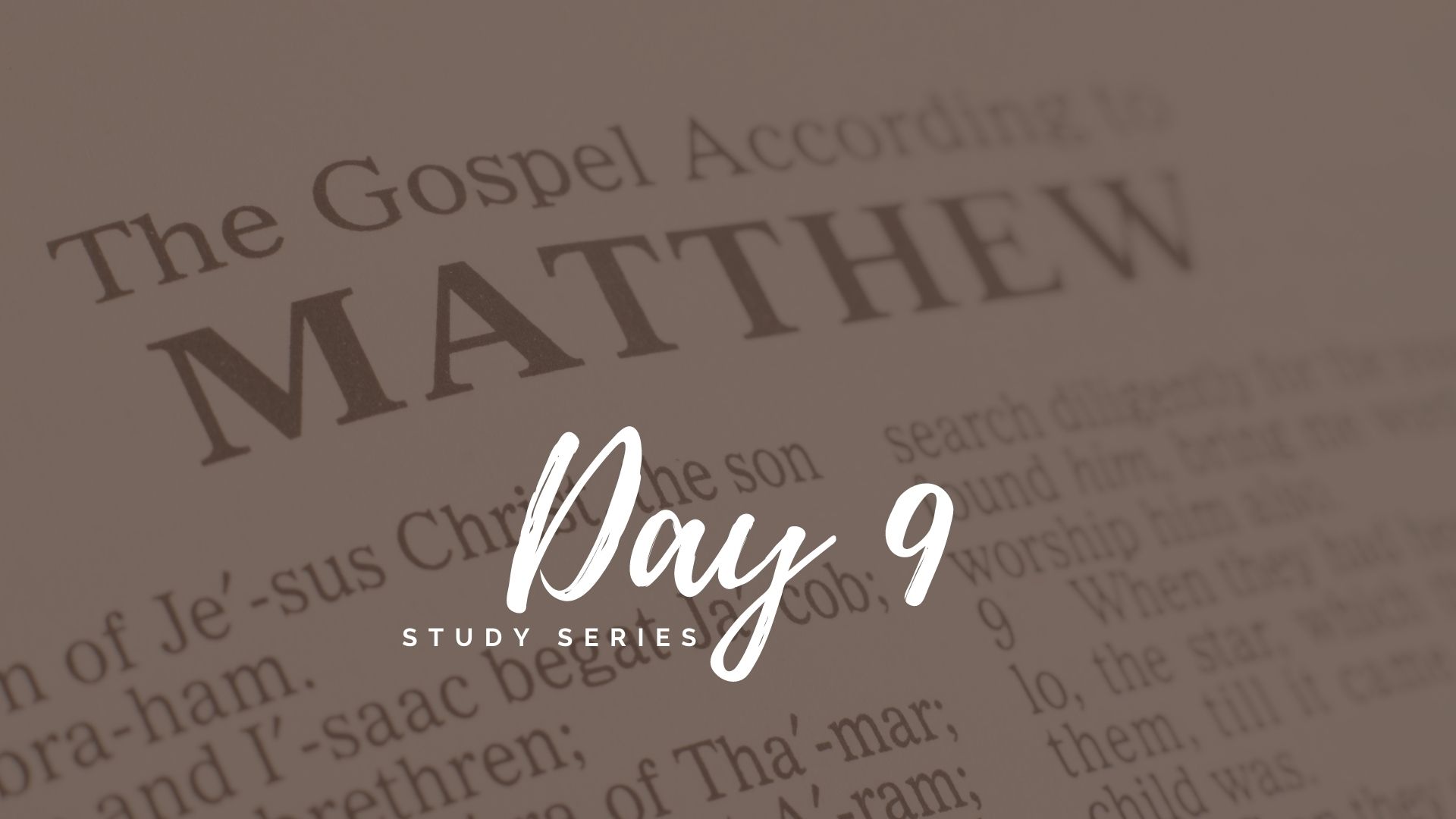 Matthew Bible Study Series Day 9
