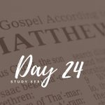 Matthew – Day 24 – A Heart Filled With One Thing