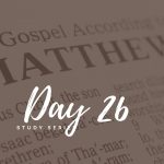 Matthew – Day 26 – Did You Say Persecuted?