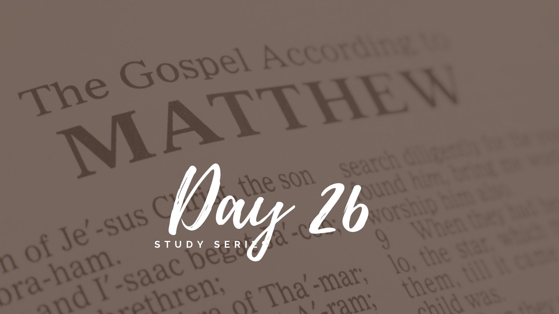 Matthew Bible Study Series Day 26