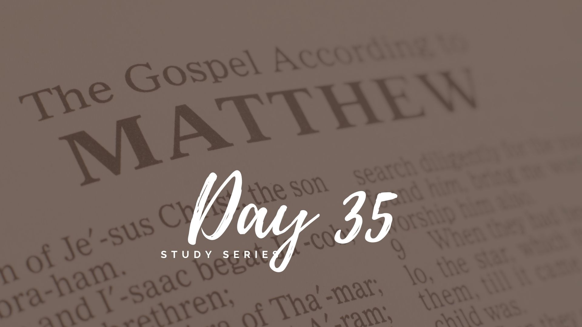 Matthew Bible Study Series - Day 35