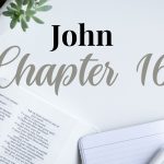 JOHN CHAPTER 16 – Daily Journal Questions
